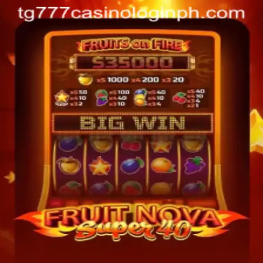 Exploring FruitNovaSuper40: A Fruitful Casino Adventure